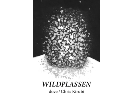 Livro WILDPLASSEN de dove / Chris Kirubi (Inglês)