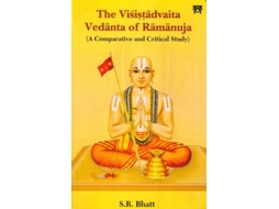 Livro The Visistadvaita Vedanta of Ramanuja de Siddheshwar Rameshwar Bhatt (Inglês)