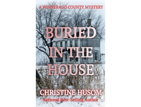 Livro Buried In The House de Christine Husom (Inglês)