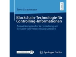 Livro Blockchain-Technologie für Controlling-Informationen Auswirkungen der Verwendung am Beispiel von Verrechnungspreisen de Timo Strathmann (Alemão)