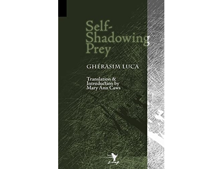 Livro SelfShadowing Prey de Gherasim Luca Gh Rasim Luca (Inglês)