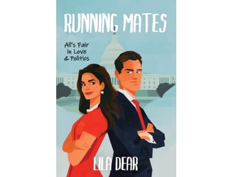 Livro Running Mates Alls Fair in Love and Politics de Lila Dear (Inglês - Capa Dura)