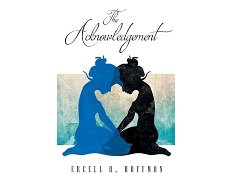 Livro The Acknowledgement De Ercell H Hoffman (inglês)