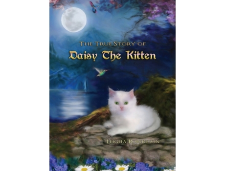 Livro The True Story of Daisy the Kitten Leigha Robertson (Inglês)