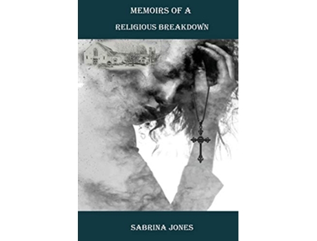 Livro Memoirs of A Religious Breakdown de Sabrina Jones (Inglês)