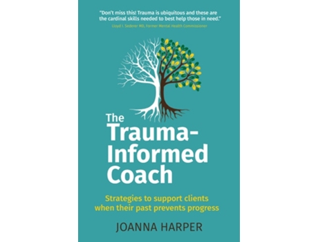 Livro The Trauma-Informed Coach de Joanna Harper (Inglês)