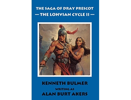 Livro The Lohvian Cycle II The Saga of Dray Prescot Omnibus 12 12 de Alan Burt Akers (Inglês)