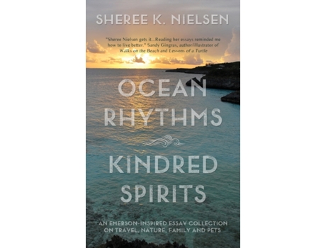 Livro Ocean Rhythms Kindred Spirits: An Emerson-Inspired Essay Collection on Travel, Nature, Family and Pets Sheree K Nielsen (Inglês)