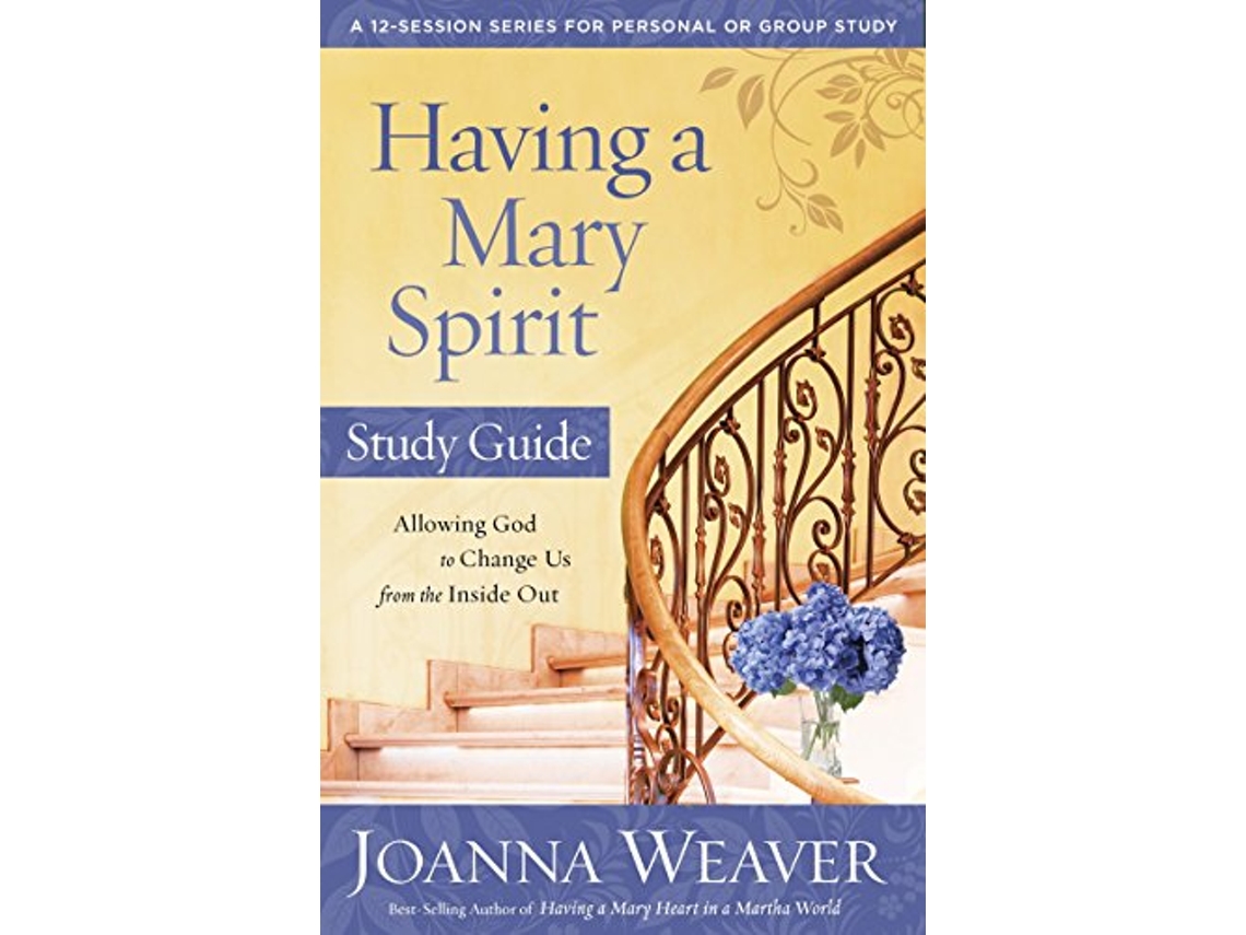 Livro Having a Mary Spirit de Joanna Weaver (Inglês)