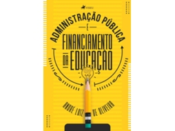 Livro Administração Pública E Financiamento Da Educação de André Luiz De Oliveira (Português do Brasil)