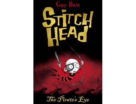 Livro Stitch Head And The PirateS Eye de Guy Bass (Inglês - 2012)
