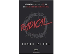 Livro Radical Resgatando A Sua Fe De Um Cristianismo Imp de David Platt (Português)