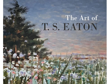 Livro The Art of T.S. Eaton de Tim Eaton (Inglês)