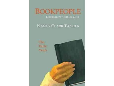 Livro Bookpeople Echoes From The Book Cove The Early Years De Nancy Clark Tanner (inglês)