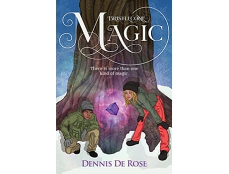 Livro Bristlecone Magic There is more than one kind of magic de Dennis De Rose (Inglês)