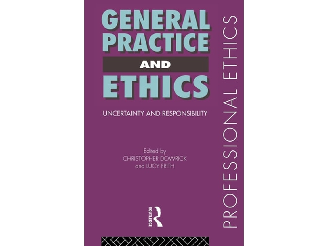 Livro General Practice and Ethics de Christopher Dowrick e Lucy Frith (Inglês)