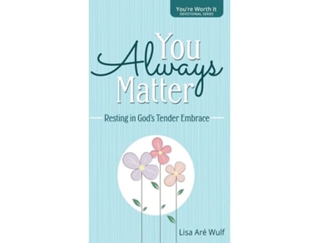 Livro You Always Matter Resting in Gods Tender Embrace de Lisa Are Wulf (Inglês - Capa Dura)