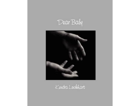 Livro Dear Baby de Kendra Lockhart (Inglês)