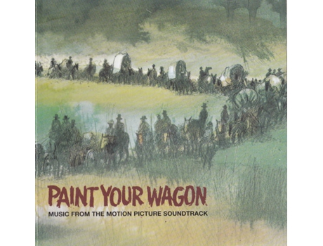 CD Paint Your Wagon (Music From The Motion Picture Soundtrack)