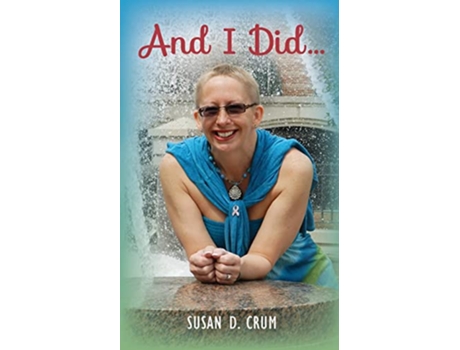 Livro And I Did de Susan D CrumTeague (Inglês)