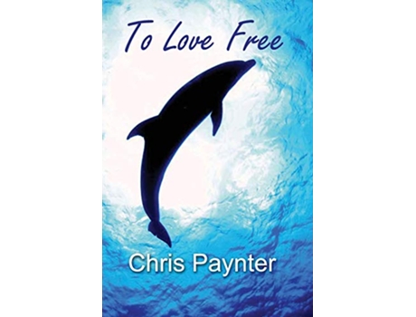 Livro To Love Free de Chris Paynter (Inglês)