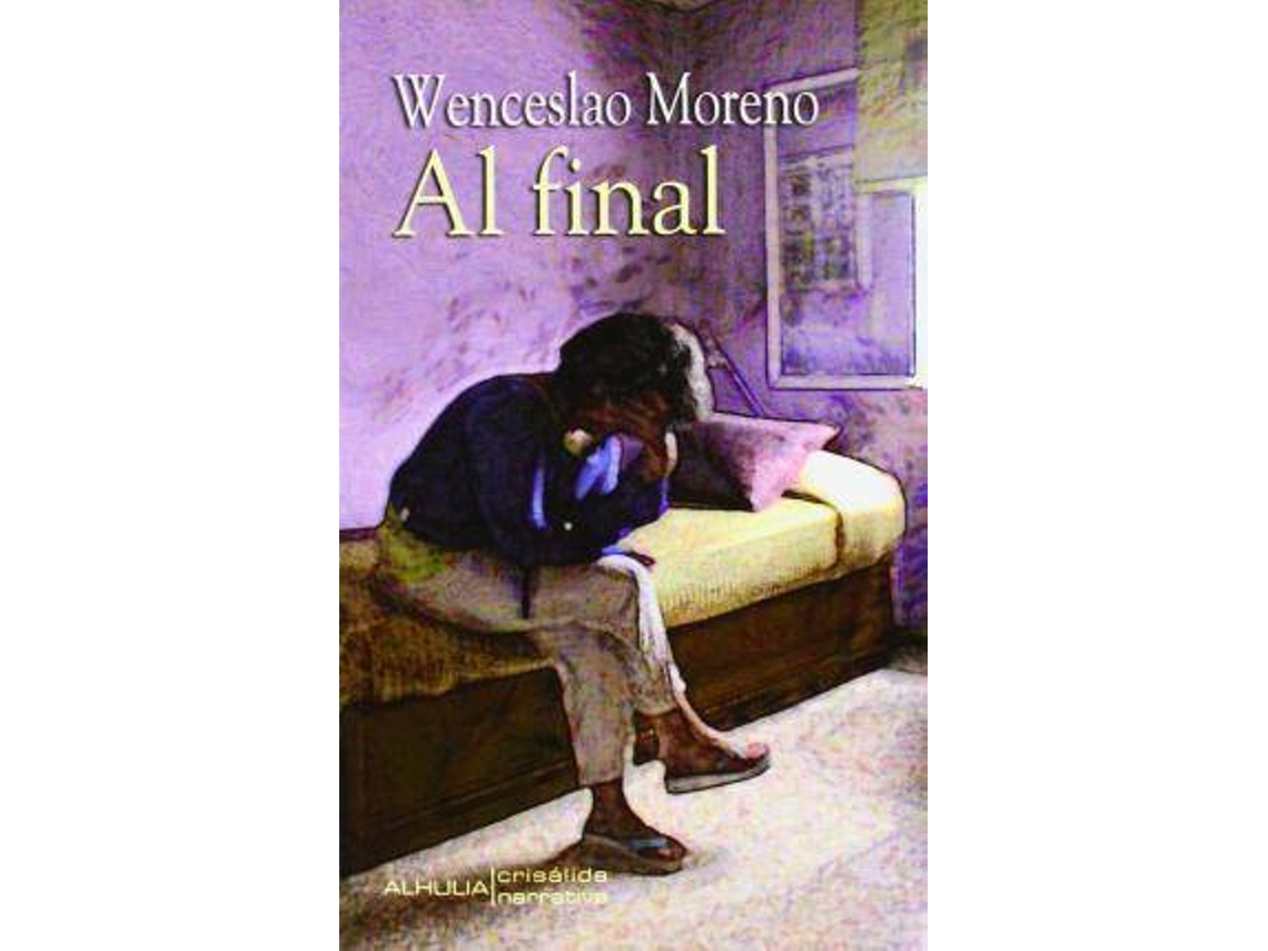 Livro Al final de Wenceslao Moreno (Espanhol)