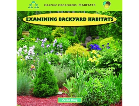 Livro EXAMINING BACKYARD HABITATS de Zelda King (Inglês - Capa Dura)