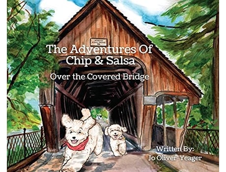 Livro The Adventures of Chip and Salsa Over The Covered Bridge de Jo OliverYeager (Inglês)