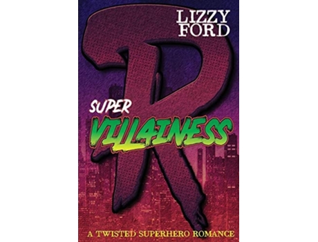 Livro Supervillainess De Lizzy Ford (inglês)