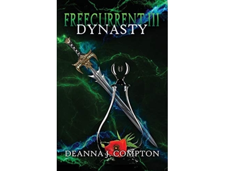 Livro Freecurrent Iii Dynasty De Deanna J Compton (inglês)