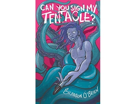 Livro Can You Sign My Tentacle Poems de Brandon OBrien (Inglês)