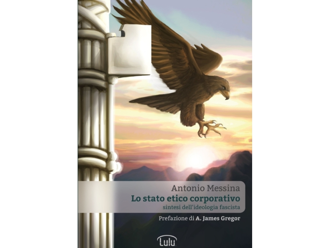 Livro Lo Stato Etico Corporativo Sintesi Dellideologia Fascista de Messina e Antonio (Italiano)