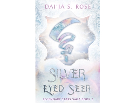 Livro Silver Eyed Seer Legendary Stars Saga Book 2 de Dai'Ja S Rose (Inglês)