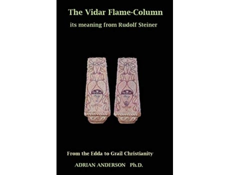 Livro The Vidar FlameColumn Its Meaning From Rudolf Steiner de Adrian Anderson (Inglês)