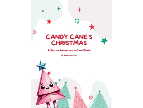 Livro Candy Canes Christmas A Festive Adventure in Gami World de Sophia L Acevski (Inglês)