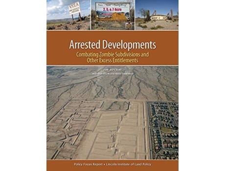 Livro Arrested Developments – Combating Zombie Subdivisions and Other Excess Entitlements de Jim Holway, Don Elliott et al. (Inglês)