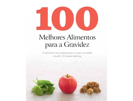 100 Melhores Alimentos Para a Gravidez
