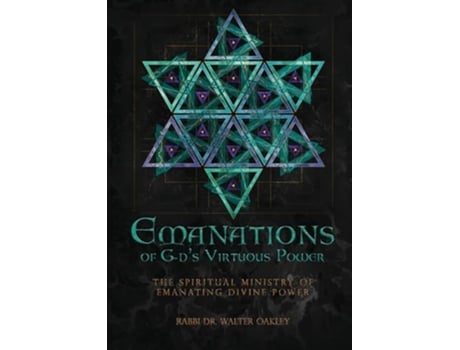 Livro Emanations of G-ds Virtuous Power The Spiritual Ministry Of Emanating Divine Power de Dr Rabbi Walter Oakley (Inglês)