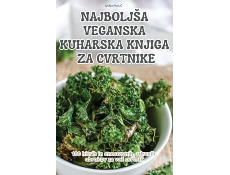Livro NAJBOLJŠA VEGANSKA KUHARSKA KNJIGA ZA CVRTNIKE de DARJA PAVLIC (Inglês)
