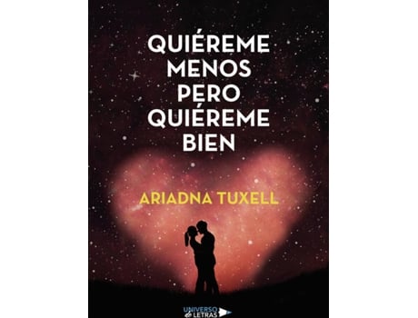 Livro Quiéreme menos pero quiéreme bien de Ariadna Tuxell (Espanhol - 2019)