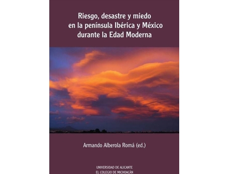 Livro Riesgo, Desastre Y Miedo En La Pen¡Nsula Iberica Y Mexico Du de Armando Alberola Roma (Espanhol)