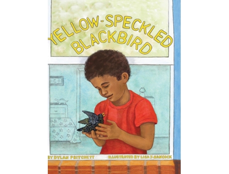 Livro Yellow-speckled Blackbird De Dylan Pritchett (inglês)