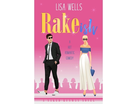 Livro RAKEish A Hot Romantic Comedy de Lisa Wells (Inglês)