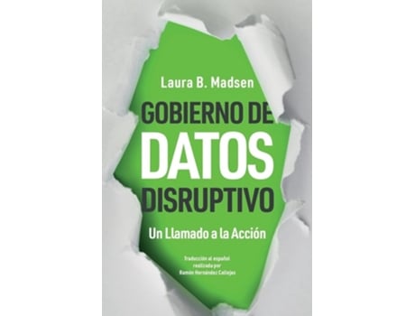 Livro Gobierno de Datos Disruptivo Un Llamado a la Acción de Laura Madsen (Espanhol)