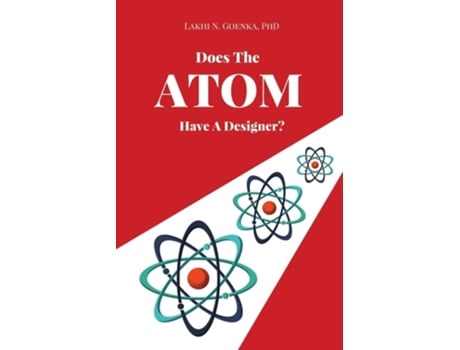 Livro Does The Atom Have A Designer? de Lakhi N Goenka (Inglês)