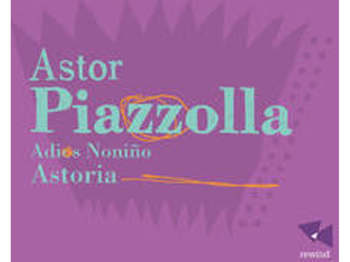 CD Astor Piazzolla, Astoria - Adios Noniño