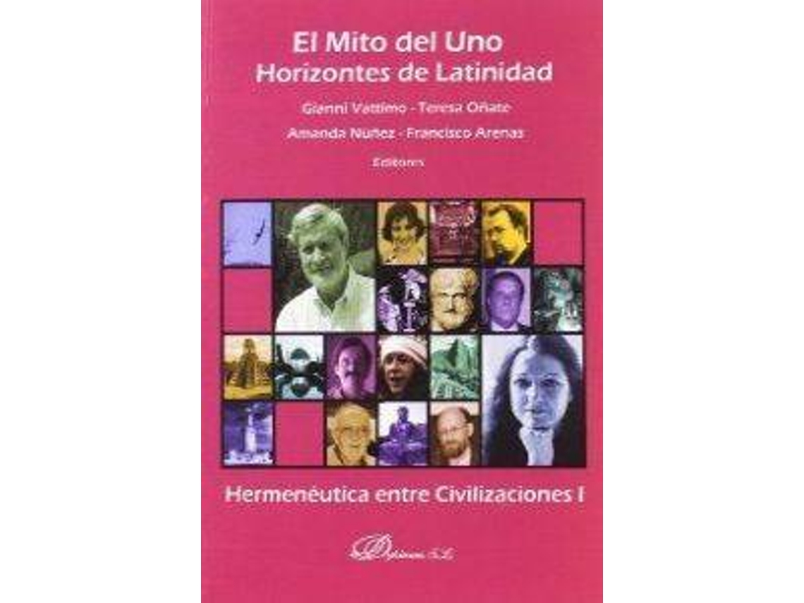 Livro El Mito Del Uno, Horizontes De Latinidad de Teresa Oñate Y Zubía (Espanhol)