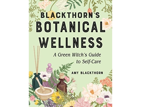 Livro BlackthornS Botanical Wellness de Amy Blackthorn (Inglês)
