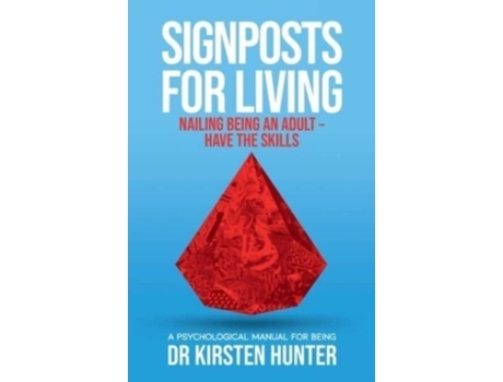 Livro Signposts For Living Book 6, Nailing Being An Adult - Have The Skills A Psychological Manual For Being De Dr Kirsten Hunter (inglês)