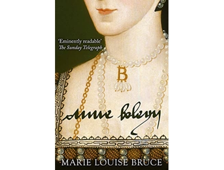 Livro Anne Boleyn Uncovering the Tudors de Marie Louise Bruce (Inglês)